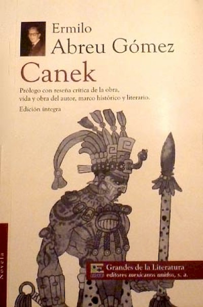 Canek book by Merida author about Yucatan historic figure <a href=></a>